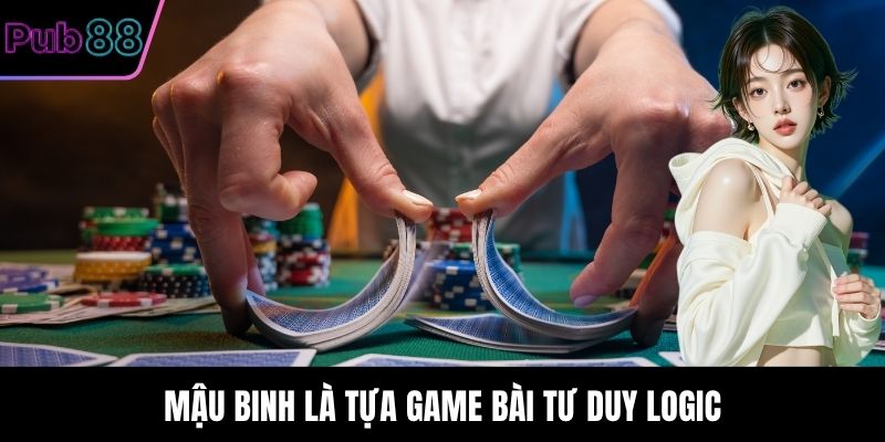 Mậu Binh là tựa game bài tư duy logic