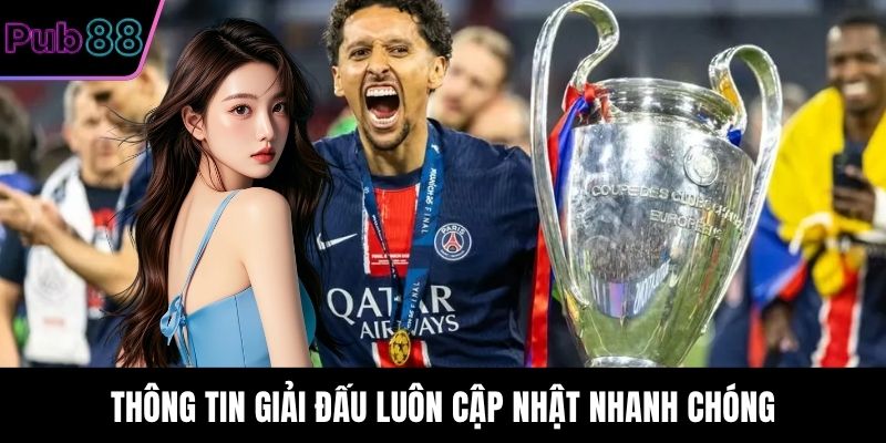 Thông tin giải đấu luôn cập nhật nhanh chóng